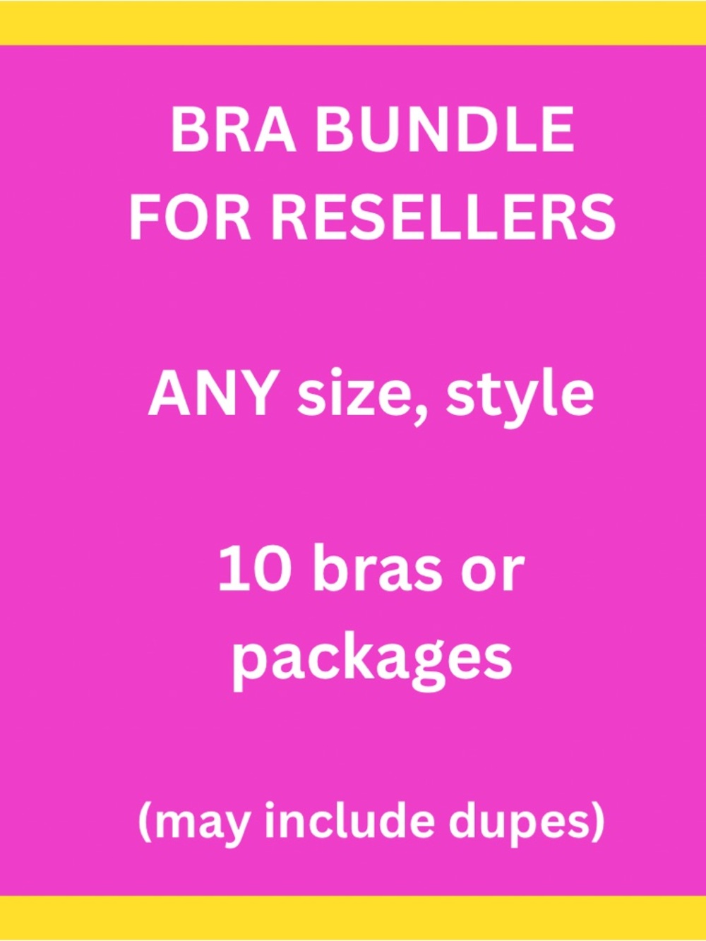 RESELLER BUNDLE OF 10 bras / packs